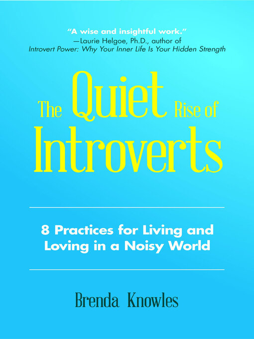 Title details for The Quiet Rise of Introverts by Brenda Knowles - Available